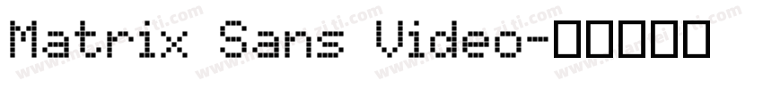 Matrix Sans Video字体转换